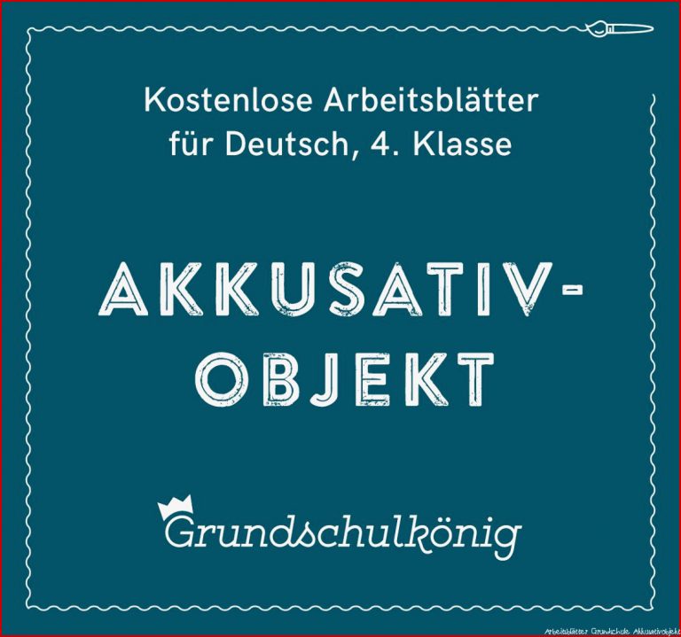 5 kostenlose Arbeitsblatt mit Lösungen zum Akkusativobjekt