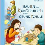 Bauen Und Konstruieren In Der Grundschule Für 23 4 Eur Sichern