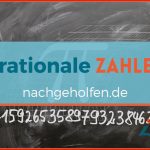 Irrationale Zahlen Tipps Und Infos Bei Nachgeholfen