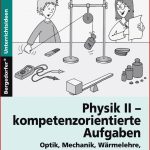 Physik Ii - Kompetenzorientierte Aufgaben